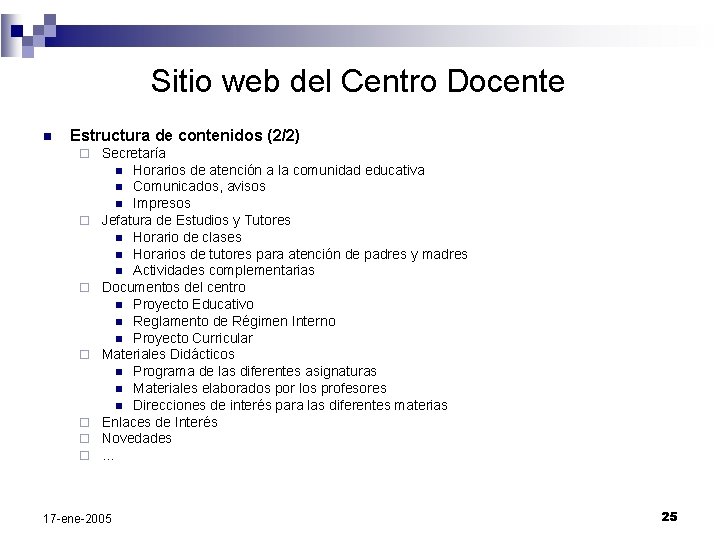 Sitio web del Centro Docente n Estructura de contenidos (2/2) ¨ ¨ ¨ ¨