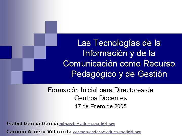 Las Tecnologías de la Información y de la Comunicación como Recurso Pedagógico y de