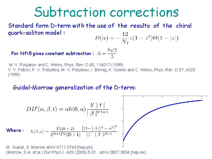Subtraction corrections Standard form D-term with the use of the results of the chiral