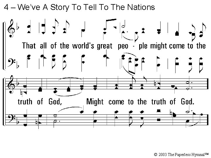 4 – We’ve A Story To Tell To The Nations © 2003 The Paperless