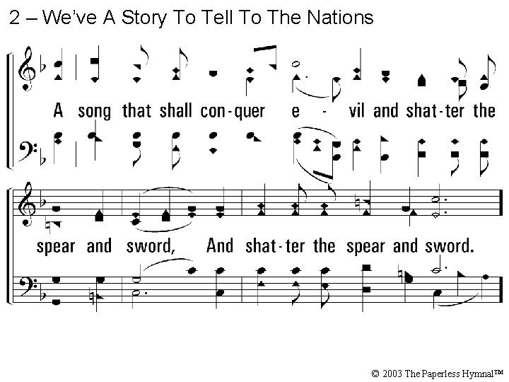 2 – We’ve A Story To Tell To The Nations © 2003 The Paperless
