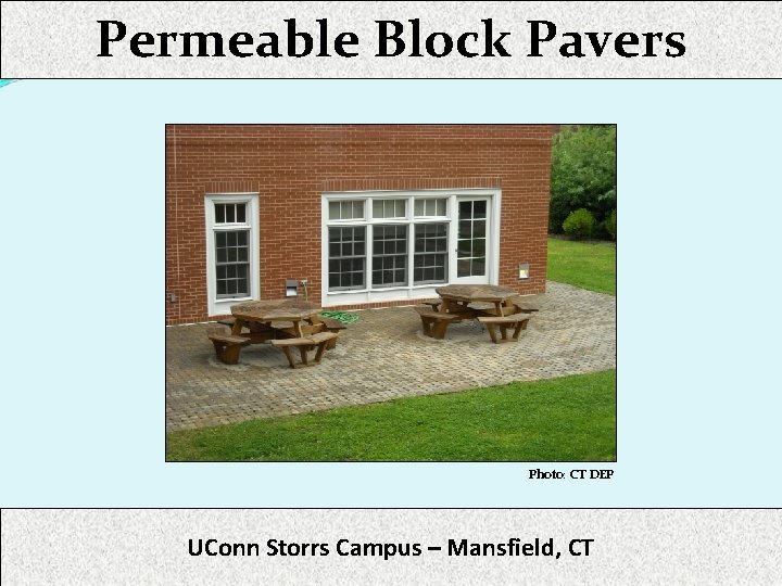 Permeable Block Pavers Photo: CT DEP UConn Storrs Campus – Mansfield, CT 