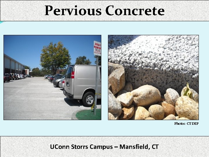 Pervious Concrete Photos: CT DEP UConn Storrs Campus – Mansfield, CT 