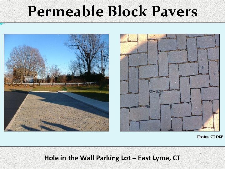 Permeable Block Pavers Photos: CT DEP Hole in the Wall Parking Lot – East