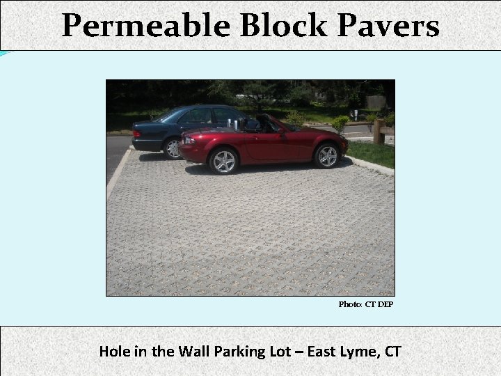 Permeable Block Pavers Photo: CT DEP Hole in the Wall Parking Lot – East