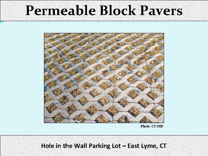 Permeable Block Pavers Photo: CT DEP Hole in the Wall Parking Lot – East