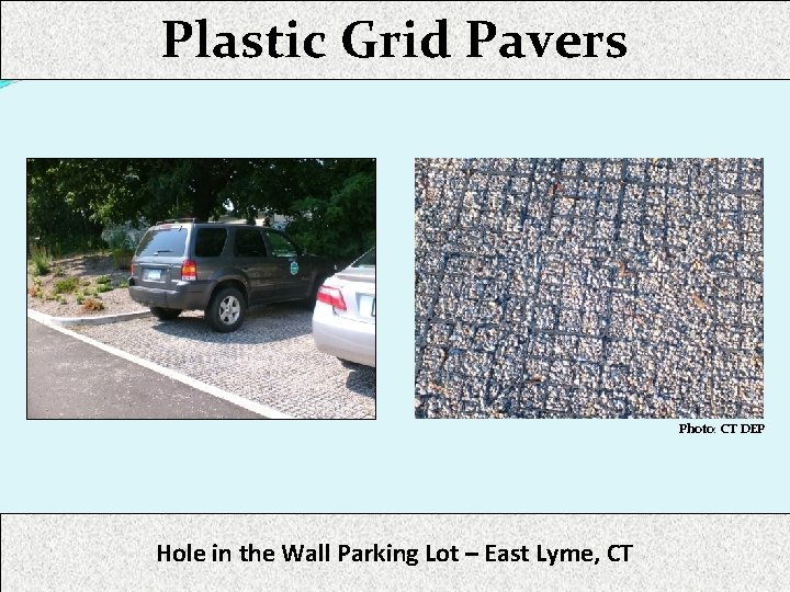 Plastic Grid Pavers Photo: CT DEP Hole in the Wall Parking Lot – East