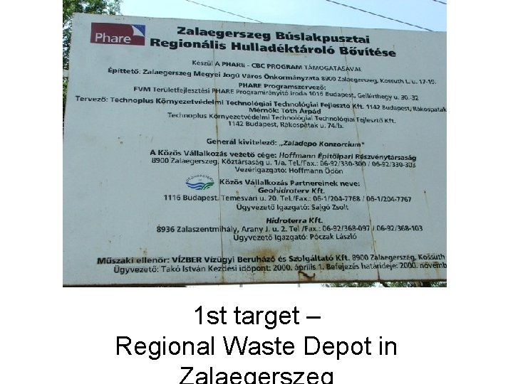 1 st target – Regional Waste Depot in 