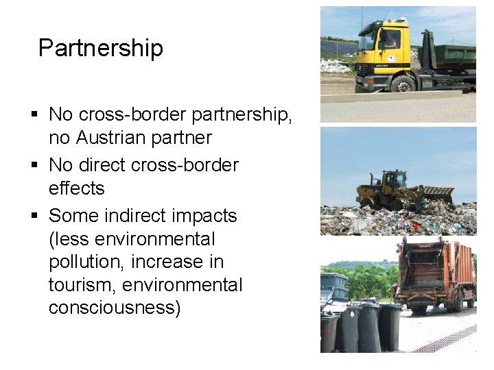 Partnership § No cross-border partnership, no Austrian partner § No direct cross-border effects §