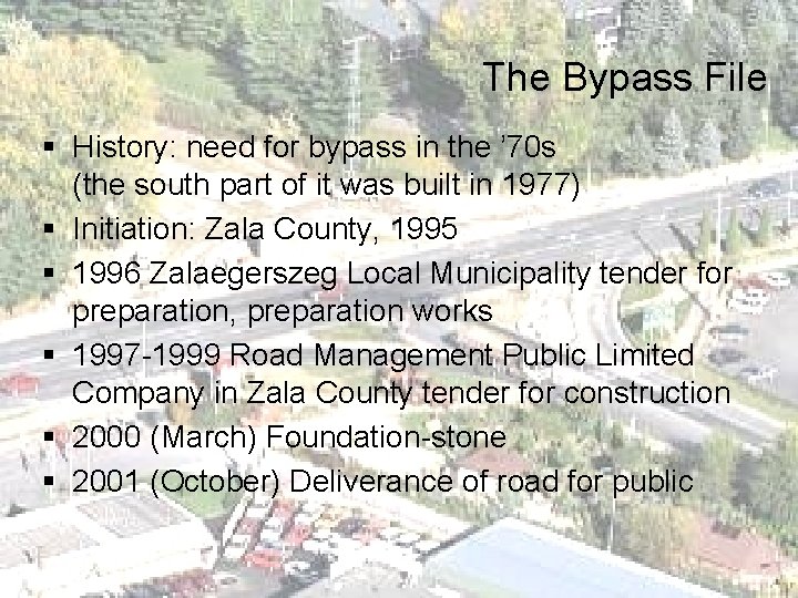 The Bypass File § History: need for bypass in the ’ 70 s (the