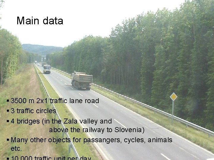 Main data § 3500 m 2 x 1 traffic lane road § 3 traffic
