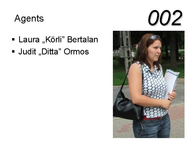 Agents § Laura „Körli” Bertalan § Judit „Ditta” Ormos 002 