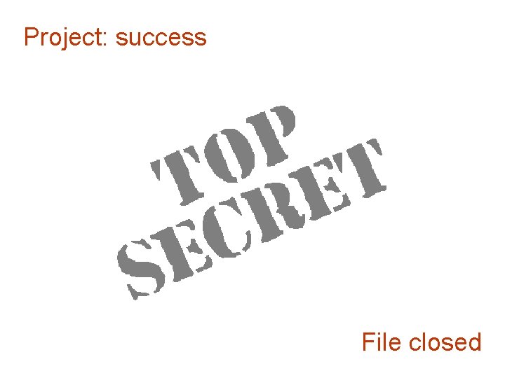 Project: success File closed 