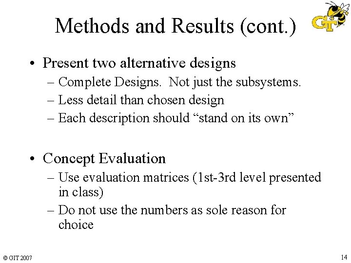 Methods and Results (cont. ) • Present two alternative designs – Complete Designs. Not Methods and Results (cont. ) • Present two alternative designs – Complete Designs. Not