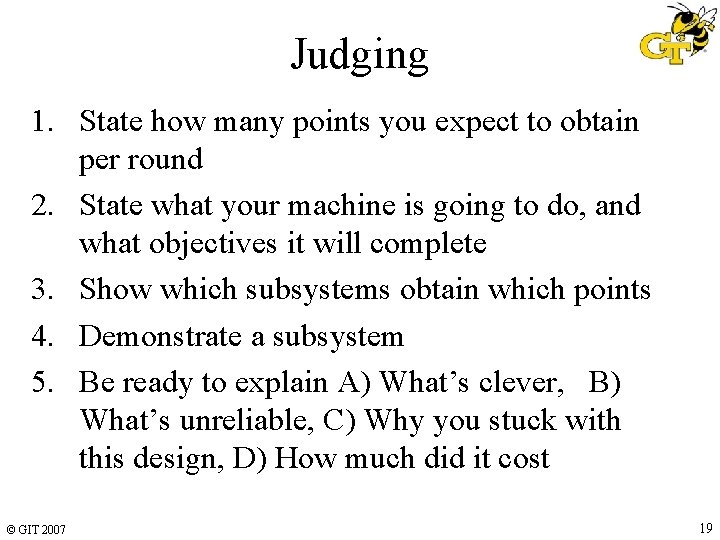 Judging 1. State how many points you expect to obtain per round 2. State Judging 1. State how many points you expect to obtain per round 2. State