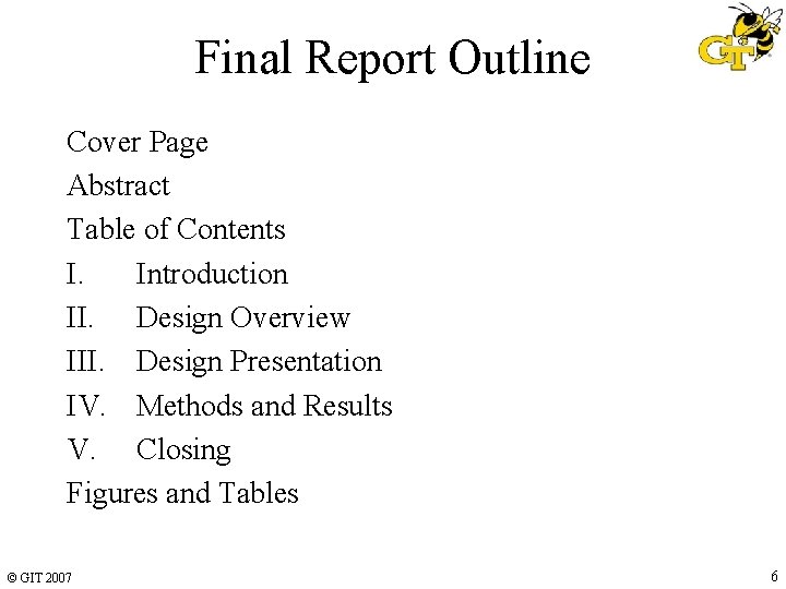 Final Report Outline Cover Page Abstract Table of Contents I. Introduction II. Design Overview Final Report Outline Cover Page Abstract Table of Contents I. Introduction II. Design Overview