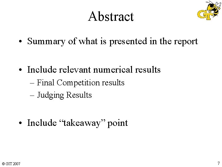 Abstract • Summary of what is presented in the report • Include relevant numerical Abstract • Summary of what is presented in the report • Include relevant numerical