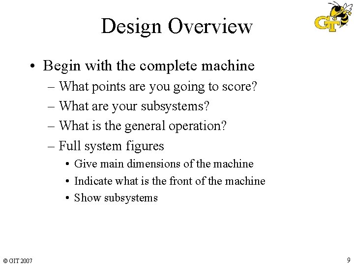Design Overview • Begin with the complete machine – What points are you going Design Overview • Begin with the complete machine – What points are you going