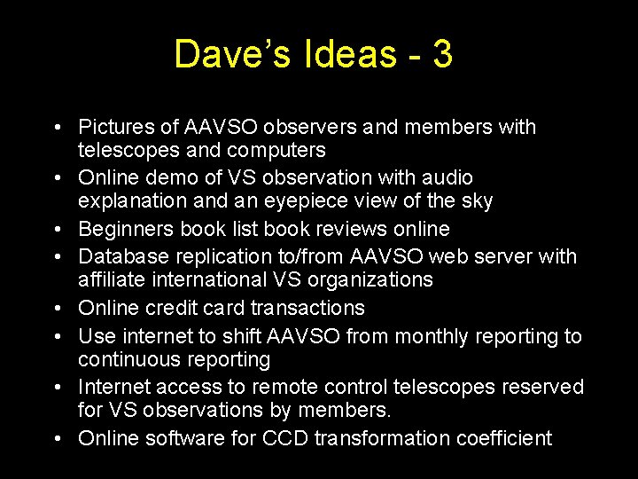 Dave’s Ideas - 3 • Pictures of AAVSO observers and members with telescopes and