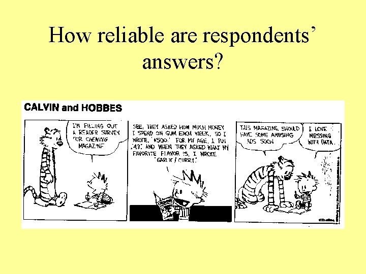 How reliable are respondents’ answers? 