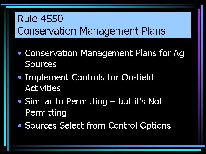Rule 4550 Conservation Management Plans • Conservation Management Plans for Ag Sources • Implement