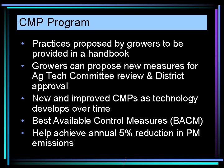 CMP Program • Practices proposed by growers to be provided in a handbook •