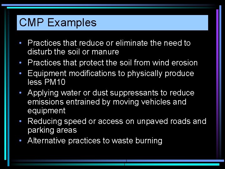 CMP Examples • Practices that reduce or eliminate the need to disturb the soil