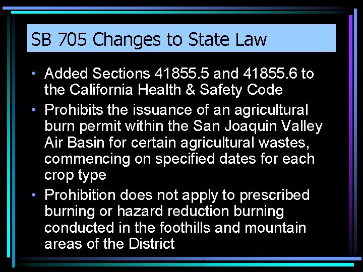 SB 705 Changes to State Law • Added Sections 41855. 5 and 41855. 6