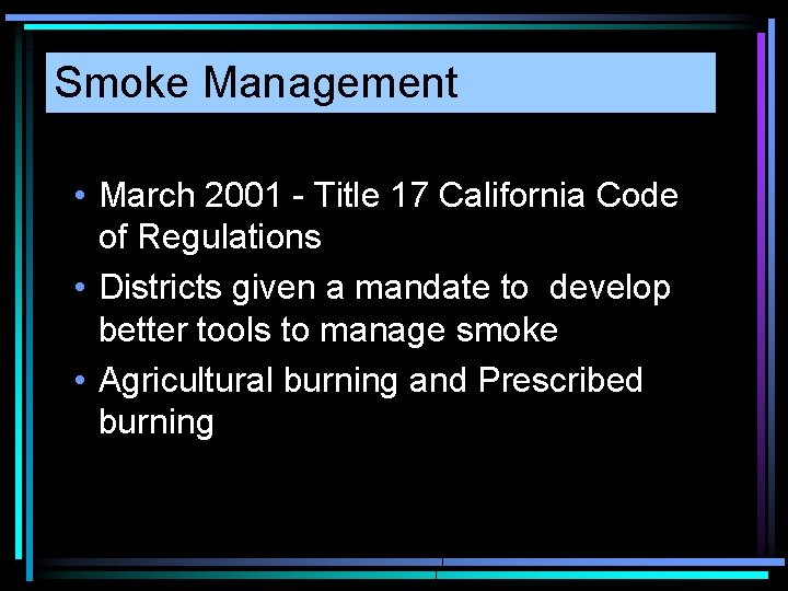 Smoke Management • March 2001 - Title 17 California Code of Regulations • Districts