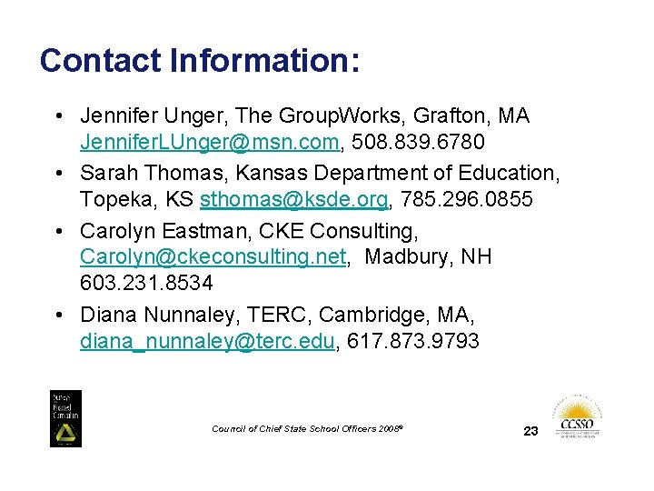 Contact Information: • Jennifer Unger, The Group. Works, Grafton, MA Jennifer. LUnger@msn. com, 508.