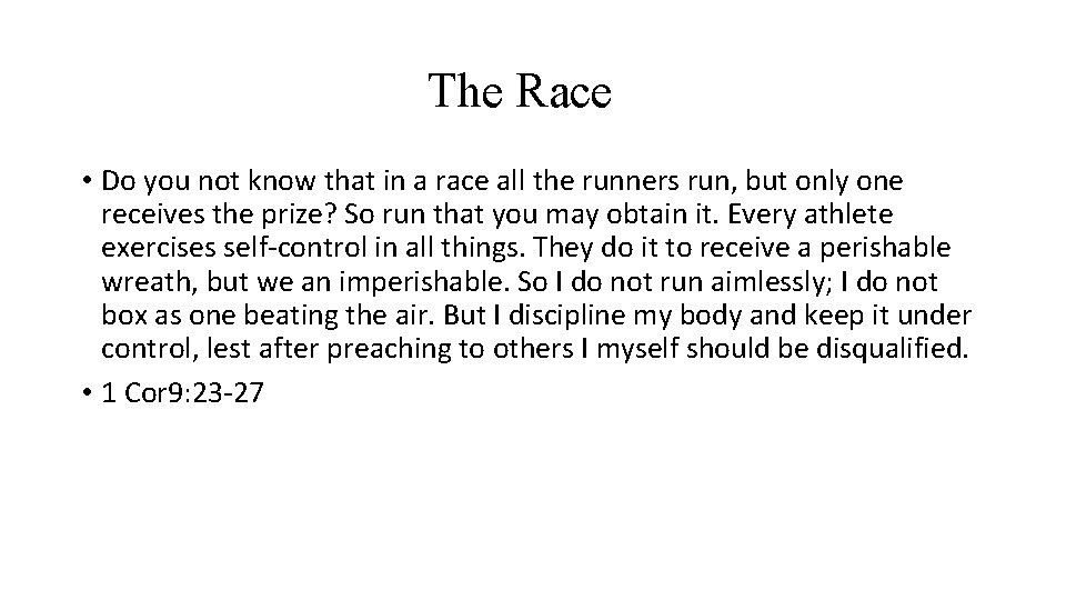 The Race • Do you not know that in a race all the runners