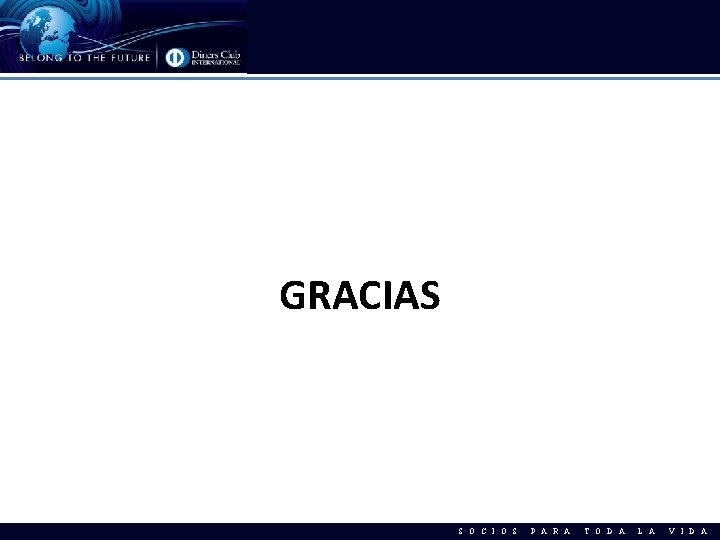 GRACIAS S O C I O S P A R A T O D