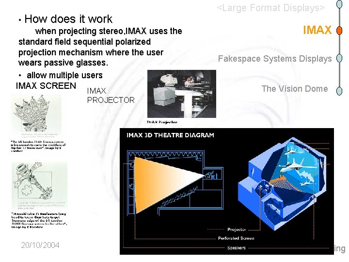  • How does it work when projecting stereo, IMAX uses the standard field