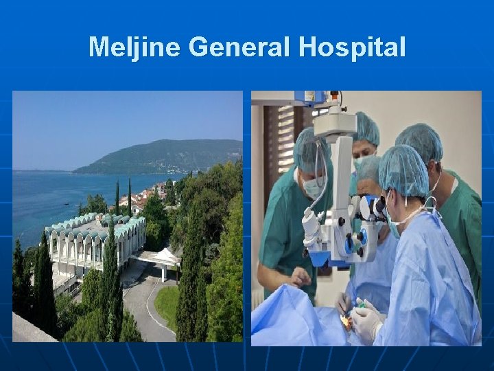 Meljine General Hospital 