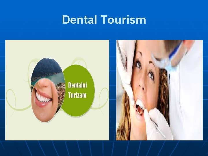 Dental Tourism 