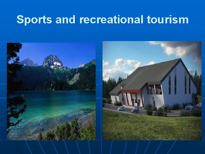 Sports and recreational tourism Sports and recreational tourism