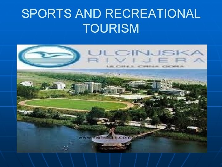 SPORTS AND RECREATIONAL TOURISM 