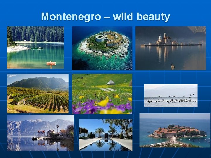 Montenegro – wild beauty 