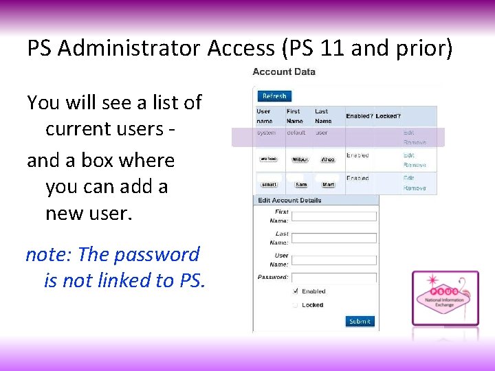 PS Administrator Access (PS 11 and prior) You will see a list of current