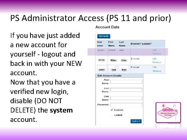 PS Administrator Access (PS 11 and prior) If you have just added a new