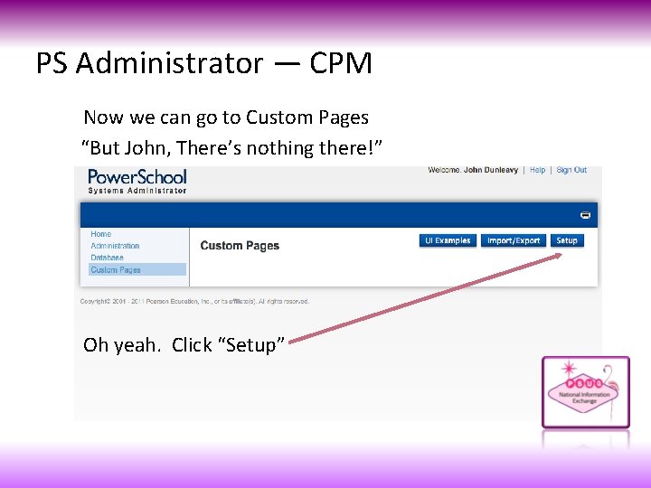 PS Administrator — CPM Now we can go to Custom Pages “But John, There’s