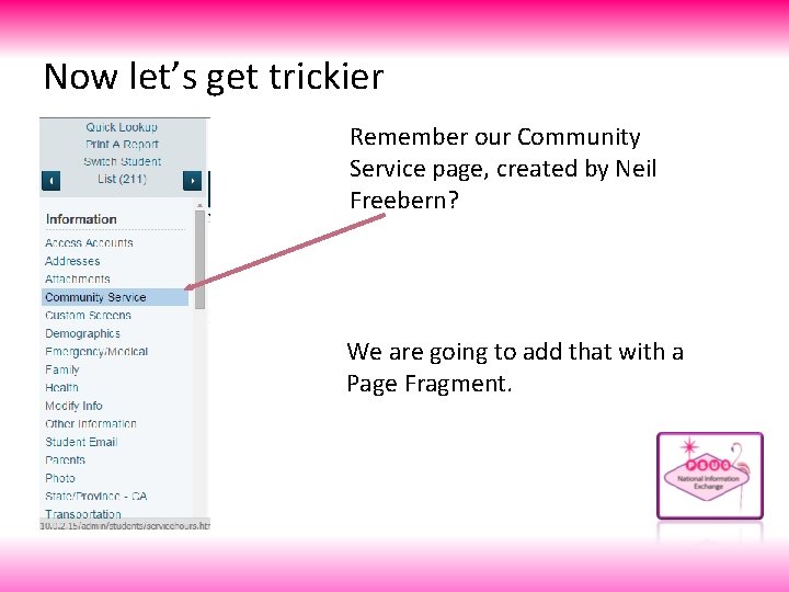 Now let’s get trickier Remember our Community Service page, created by Neil Freebern? We