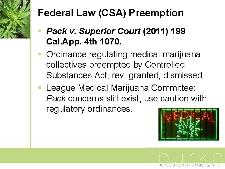 Federal Law (CSA) Preemption § Pack v. Superior Court (2011) 199 Cal. App. 4