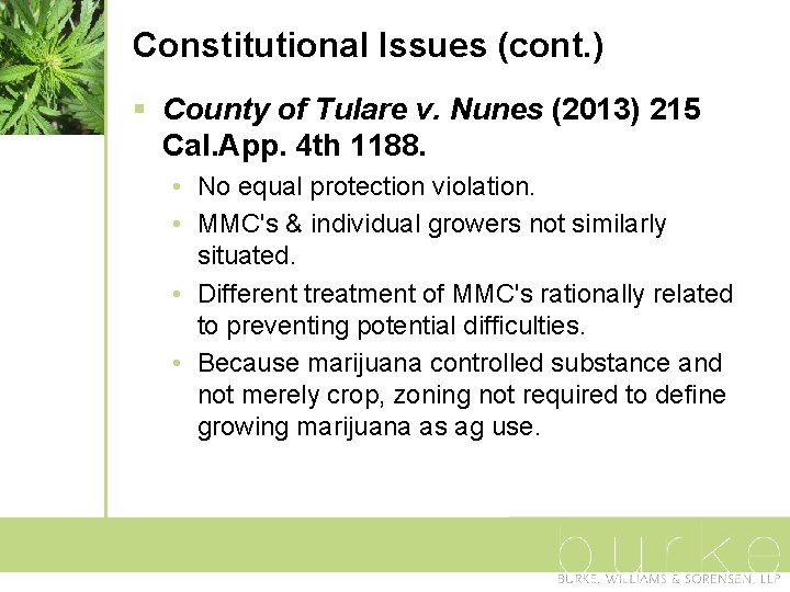 Constitutional Issues (cont. ) § County of Tulare v. Nunes (2013) 215 Cal. App.
