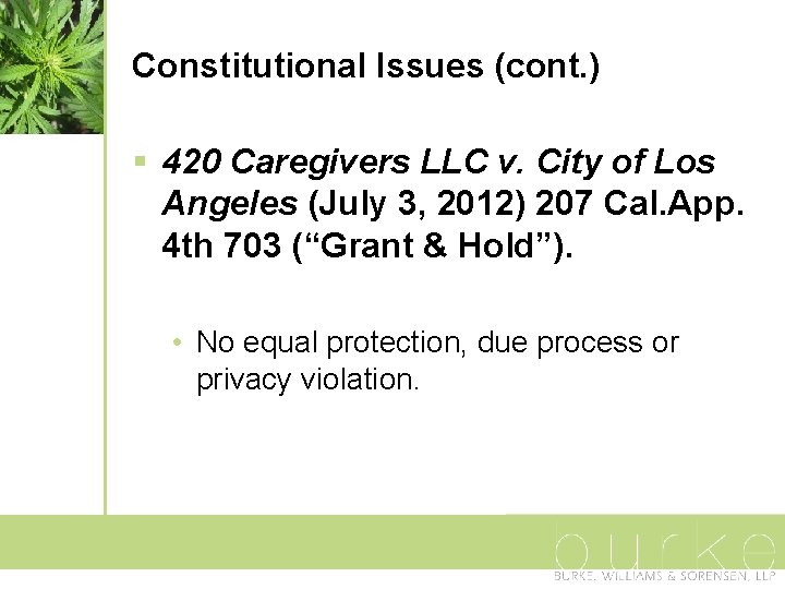 Constitutional Issues (cont. ) § 420 Caregivers LLC v. City of Los Angeles (July