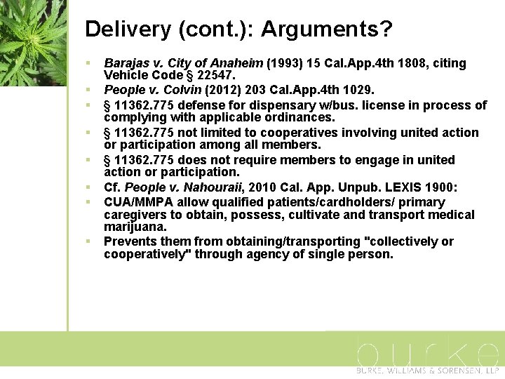Delivery (cont. ): Arguments? § § § § Barajas v. City of Anaheim (1993)