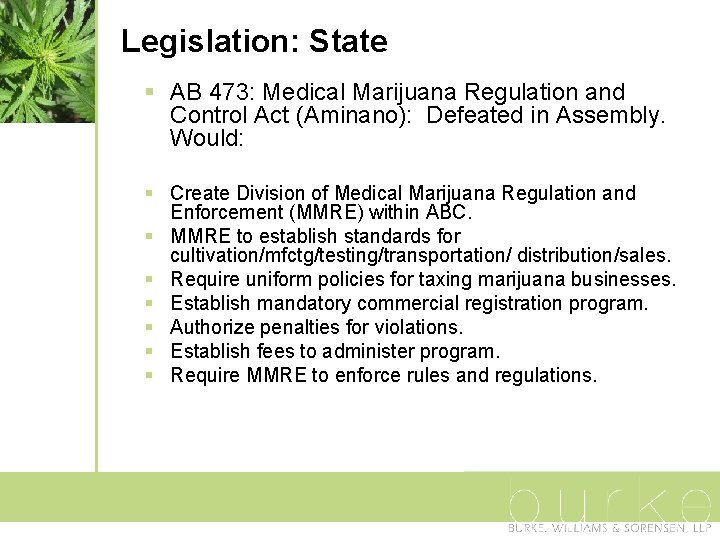 Legislation: State § AB 473: Medical Marijuana Regulation and Control Act (Aminano): Defeated in