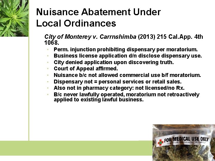 Nuisance Abatement Under Local Ordinances City of Monterey v. Carrnshimba (2013) 215 Cal. App.