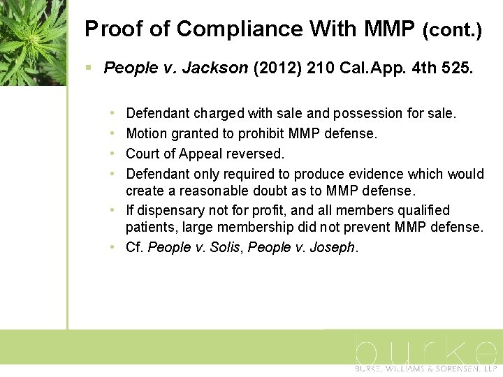 Proof of Compliance With MMP (cont. ) § People v. Jackson (2012) 210 Cal.