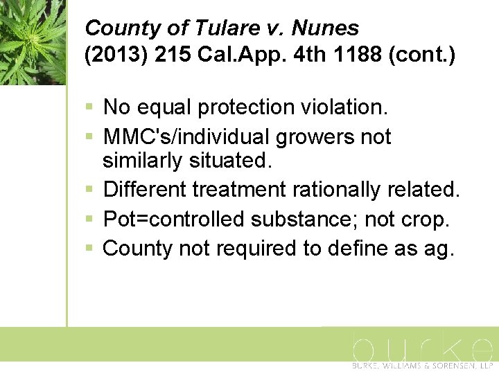 County of Tulare v. Nunes (2013) 215 Cal. App. 4 th 1188 (cont. )